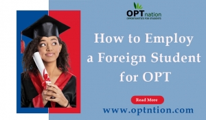 How to Employ a Foreign International Students for OTP